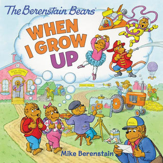 The Berenstain Bears: When I Grow Up - Thryft