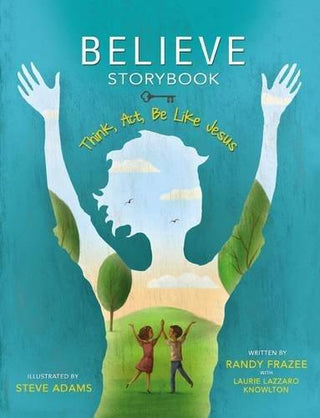 Believe Storybook : Think, Act, Be Like Jesus - Thryft
