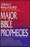 Major Bible Prophecies - 37 Crucial Prophecies That Affect You Today