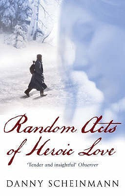 Random Acts Of Heroic Love : The Heartbreaking Richard and Judy Bestseller