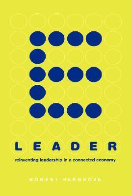 E-Leader: Reinventing Leadership in a Connected Economy