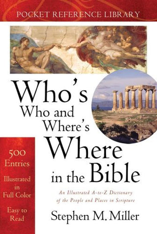 Who's Who and Where's Where in the Bible