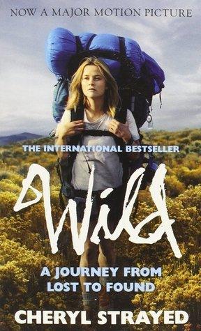 Wild : A Journey from Lost to Found - Thryft