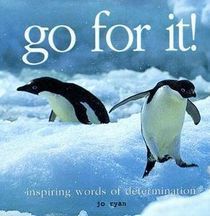 Go For It! Inspiring Words of Determination