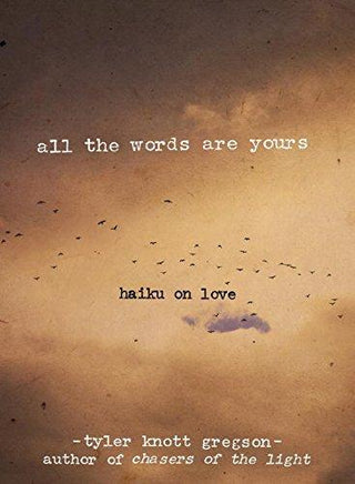 All the Words Are Yours : Haiku on Love - Thryft