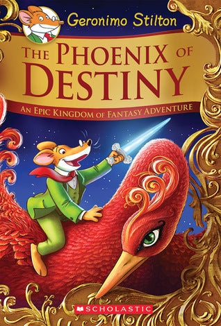 The Phoenix of Destiny (Geronimo Stilton an Epic Kingdom of Fantasy Adventure Special Edition #1)