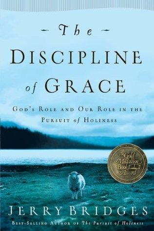 The Discipline Of Grace - God's Role And Our Role In The Pursuit Of Holiness - Thryft