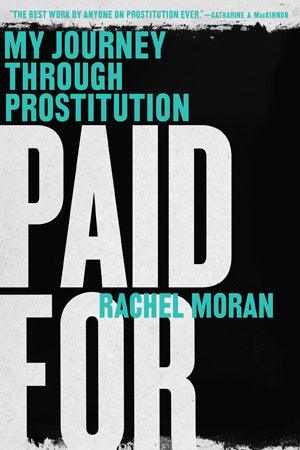 Paid For : My Journey Through Prostitution - Thryft