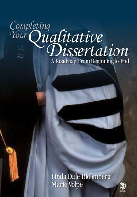 Completing Your Qualitative Dissertation : A Roadmap From Beginning to End