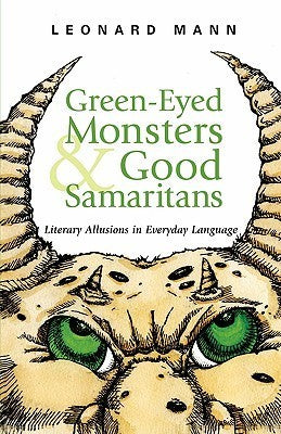 Green-Eyed Monsters & Good Samaritans: Literary Allusions in Everyday Language