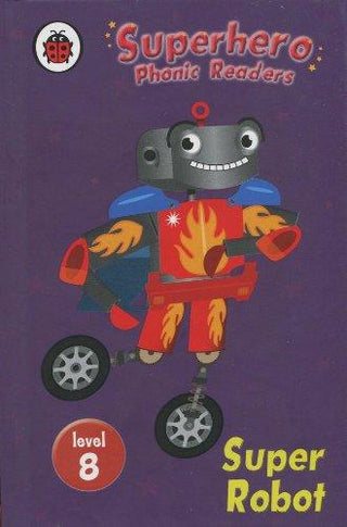 Superhero Phonic Readers: Super Robot (Level 8)