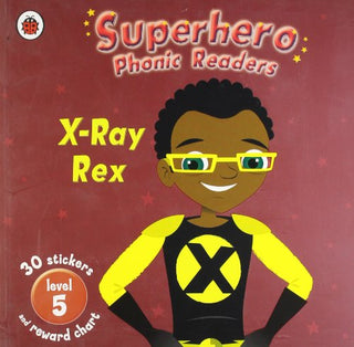 Superhero Phonics Readers X-Ray Rex Level 5: Learn to Read