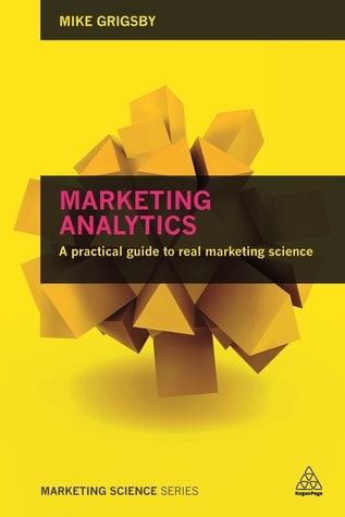 Marketing Analytics - A Practical Guide To Real Marketing Science - Thryft