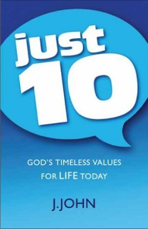 Just 10: God's Timeless Values for Life Today