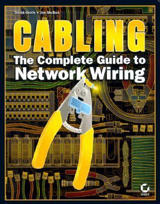 Cabling - The Complete Guide To Network Wiring