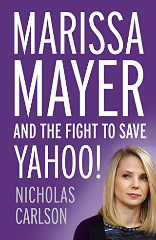 Marissa Mayer and the Fight to Save Yahoo!