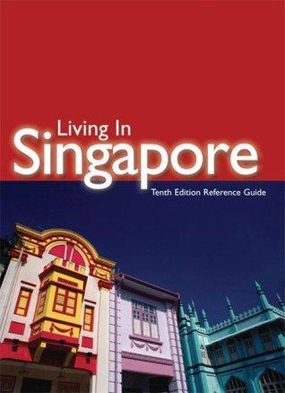 Living In Singapore, An Expatriate's Guide Michelle Richert & Jenn Wood - Thryft