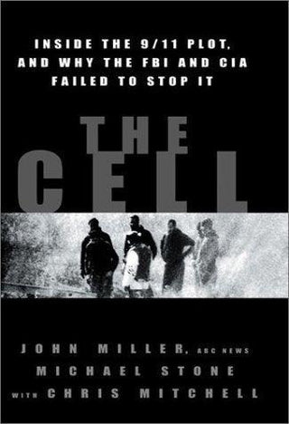 The Cell : Inside the Secret World of Terrorism