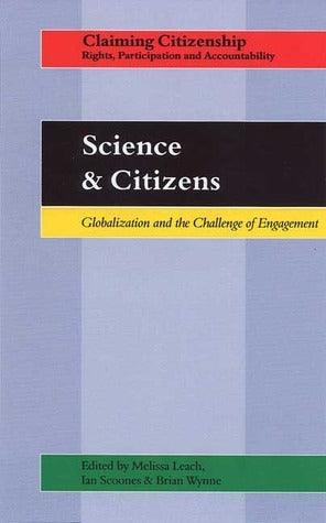 Science and Citizens : Globalization and the Challenge of Engagement - Thryft