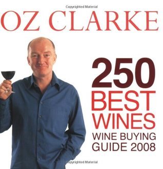 OZ CLARKE 250 BEST WINES