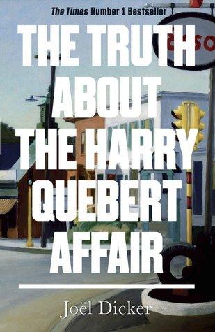 The Truth About the Harry Quebert Affair : The million-copy bestselling sensation - Thryft