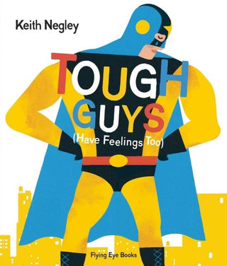 Tough Guys Have Feelings Too - Thryft