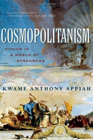 Cosmopolitanism : Ethics in a World of Strangers - Thryft