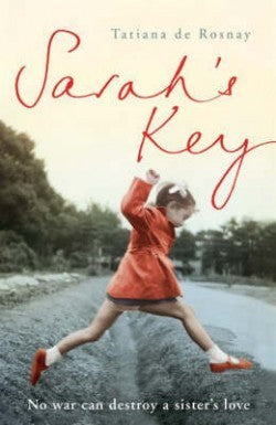 Sarah's Key : From Paris to Auschwitz, one girl's journey to find her brother