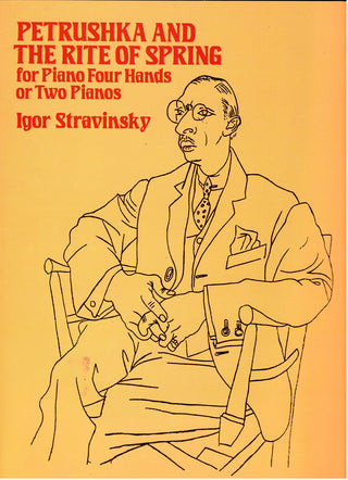 Petrushka and the Rite of Spring for Piano Four Hands or Two Pianos