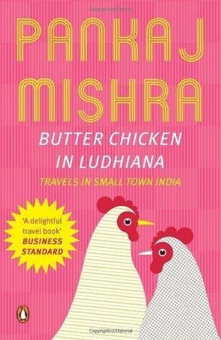 Butter Chicken In Ludhiana : Travels In Small Town India - Thryft