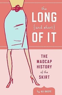 The Long and Short of It : The Madcap History of the Skirt - Thryft