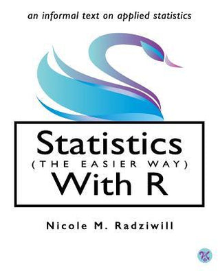 Statistics (The Easier Way) With R
