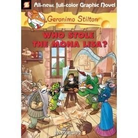 Geronimo Stilton Graphic Novels Vol. 6: Who Stole the Mona Lisa?