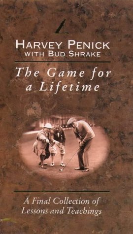 The Game for a Lifetime: A Final Collection of Lessons and Teachings