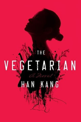 The Vegetarian - A Novel