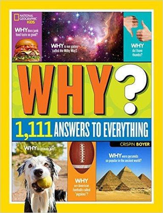 Why? Over 1,111 Answers to Everything : Over 1,111 Answers to Everything