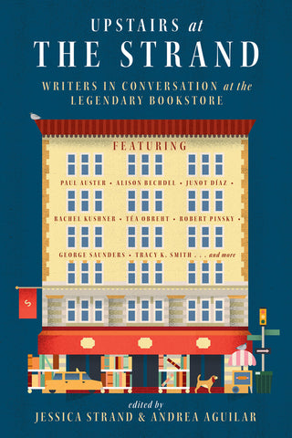 Upstairs at the Strand : Writers in Conversation at the Legendary Bookstore
