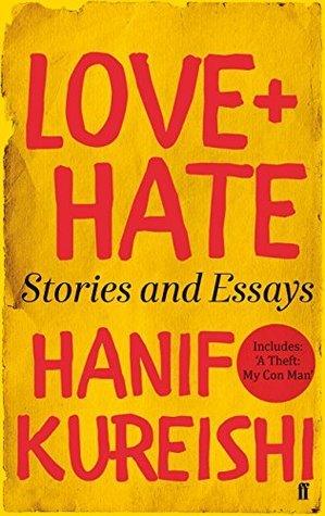 Love + Hate : Stories and Essays