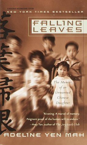 Falling Leaves : THE TRUE STORY OF AN UNWANTED CHINESE DAUGHTER