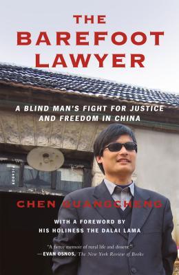The Barefoot Lawyer : A Blind Man's Fight for Justice and Freedom in China