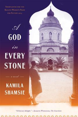 A God in Every Stone : Shortlisted for the Baileys Women's Prize for Fiction 2015