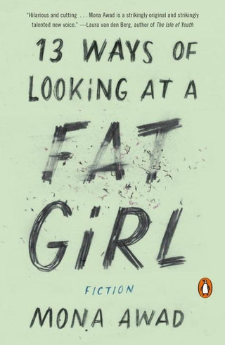 13 Ways Of Looking At A Fat Girl : Fiction - Thryft