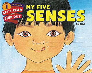 My Five Senses - Let's-Read-and-Find-Out Science, Stage 1