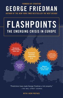 Flashpoints : The Emerging Crisis in Europe