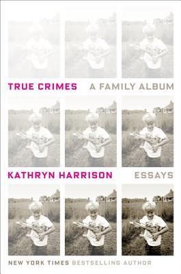 True Crimes : A Family Album