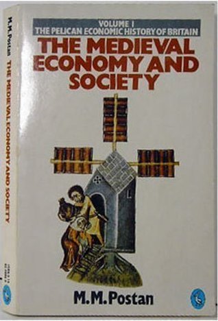 Economic History of Britain: Mediaeval Economy and Society, 1100-1500 v. 1