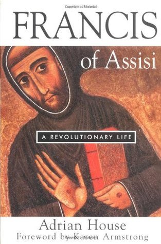 Francis of Assisi : A Revolutionary Life
