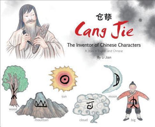 Cang Jie, The Inventor Of Chinese Characters - A Story In English And Chinese - Thryft