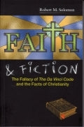 Faith & Fiction - The Fallacy Of The Da Vinci Code And The Facts Of Christianity