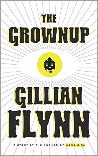 The Grownup : A Story by the Author of Gone Girl - Thryft